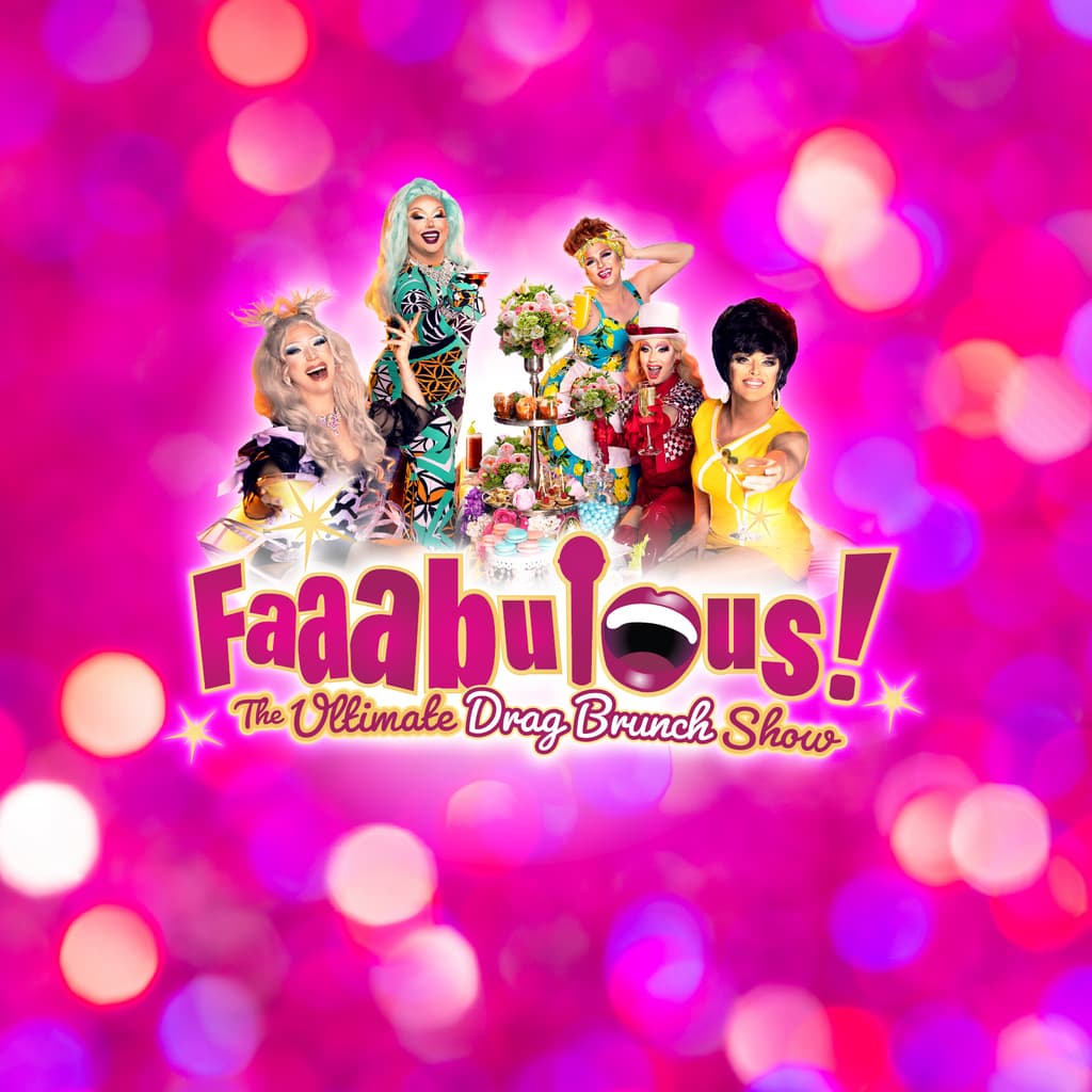Faaabulous Drag Brunch Show